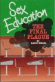 Sex Education - The Final Plague